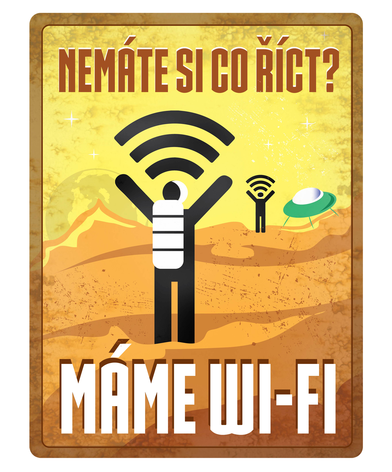 Plechová cedule: Nemáte si co říct? Máme Wi-Fi - 30x40 cm